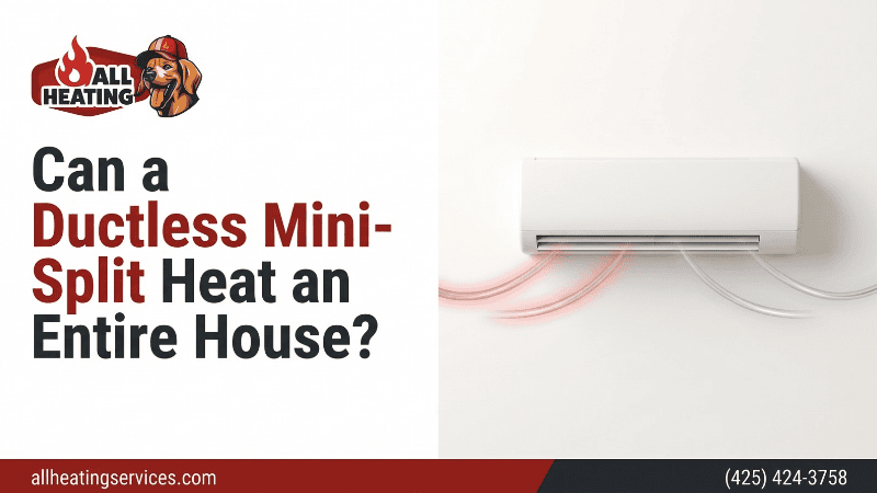 Can a Ductless Mini-Split Heat an Entire House?